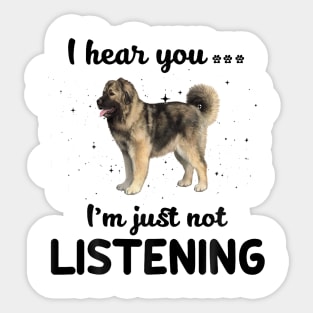 Caucasian Shepherd I hear you ... I am just not listening Sticker